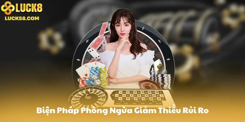 Các Biện Pháp Phòng Ngừa và Giảm Thiểu Rủi Ro