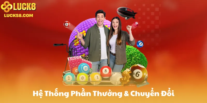 Hệ Thống Phần Thưởng & Chuyển Đổi
