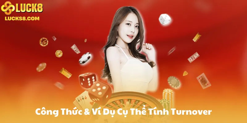 Công Thức & Ví Dụ Cụ Thể Tính Turnover